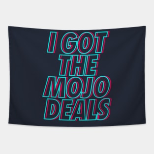 I Got the Mojo Deals Tapestry