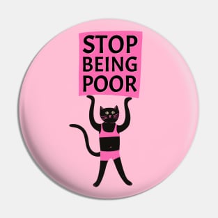 Stop being poor quote Pin