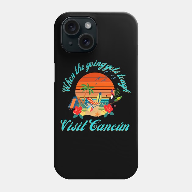 When the going gets tough - VIsit Cancún! Phone Case by TJWDraws