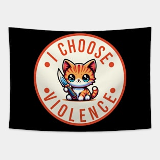 I choose violence. Tapestry