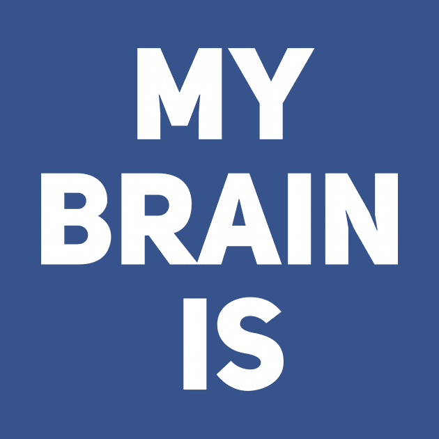 My Brain Is by Drobile