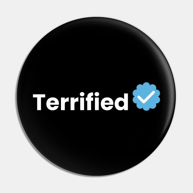 terrified and verified Pin by WOAT