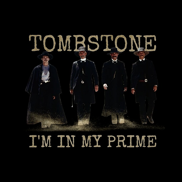 i'm in my prime : tombstone movie by valentinewords