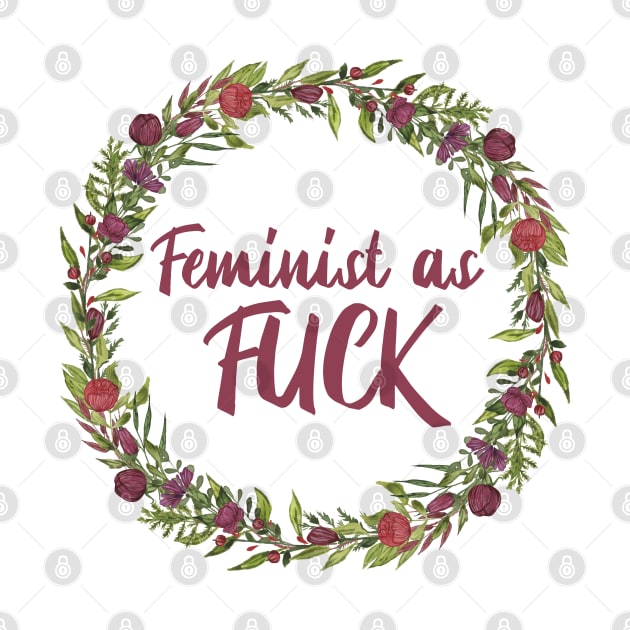 Feminist as f*ck by JustSomeThings