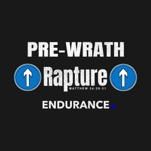 Pre-Wrath Rapture Endurance T-Shirt