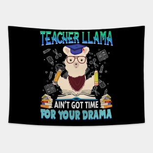 Teacher Llama Ain_t Got Time For Your Drama Tapestry