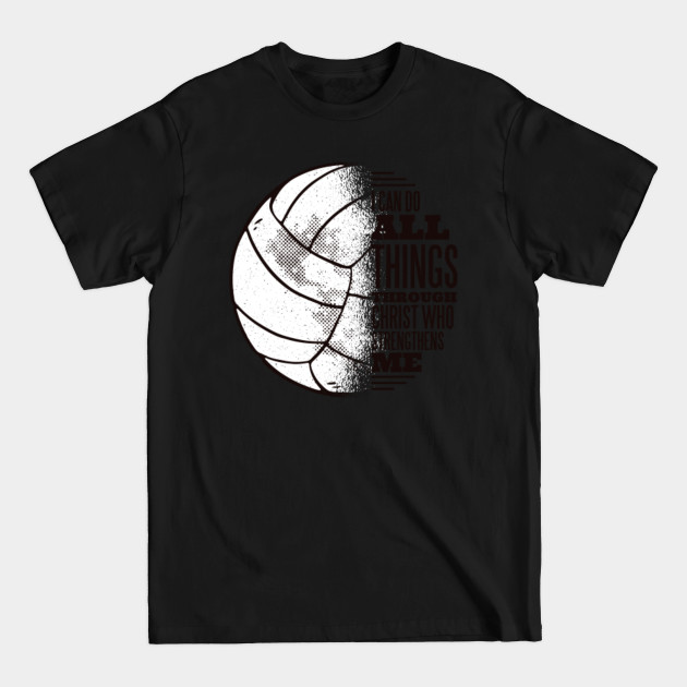 Disover Volleyball Christ Quote - Christian - T-Shirt