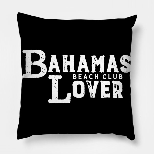 Bahamas Beach Club Lover – Vacations Holidays Pillow by BlueTodyArt