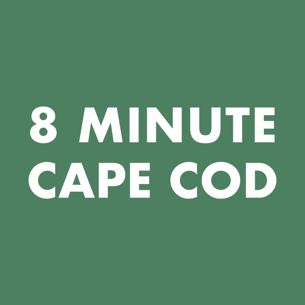 8 Minute Cape Cod (white text) by jamrobinson