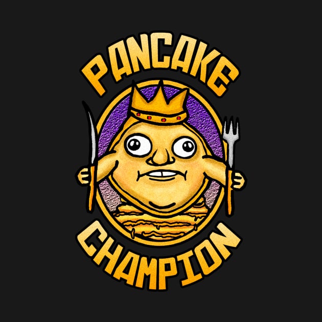 PANCAKE CHAMPION by BEAVERNIGHT