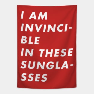 I Am Invincible in These Sunglasses Tapestry