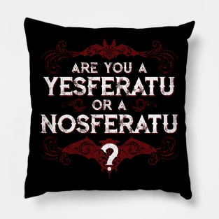 Are you a YESferatu or a NOsferatu? Pillow