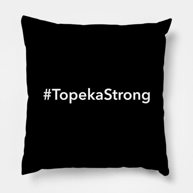 Topeka Strong Pillow by Novel_Designs