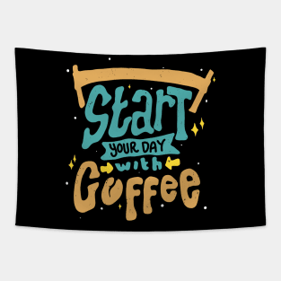 Start Your Day With Coffee Coffee Lover Saying Tapestry