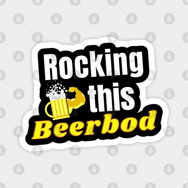 Rocking this Beerbod Magnet by meltubs76