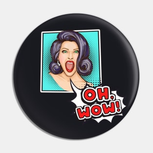 Pop Art woman comic bubble talking Oh wow Pin