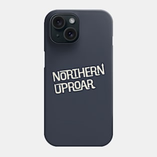 Northern Uproar Phone Case