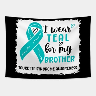 I Wear Teal For My Brother Tourette Syndrome Awareness Tapestry