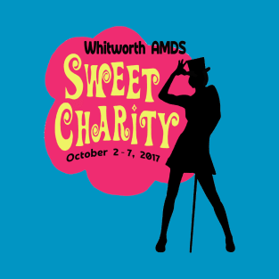 Sweet Charity (Whitworth AMDS 2017 Custom) T-Shirt