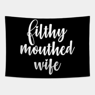 Filthy Mouthed Wife Tapestry