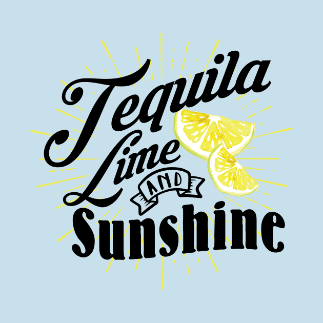 Tequila Lime and Sunshine by Mint Tees