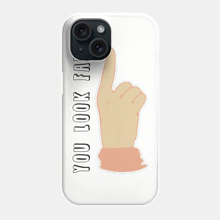 You Look Fab Phone Case