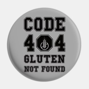 Code 404 No Gluten Detected (black) Pin