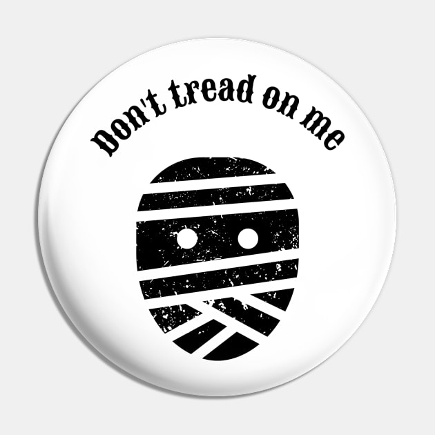 don't tread on me Pin by FUNNY LIFE