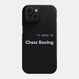 I'd rather be Chess Boxing Phone Case