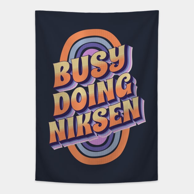 BUSY DOING NIKSEN Tapestry by Off the Page