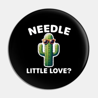 Needle Little Love? Pricky Design For Puns Fans Pin