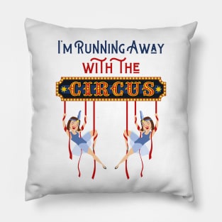 Running Away with the Circus Flying Trapeze Pillow