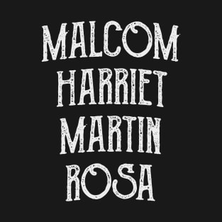 Malcom Harriet Martin Rosa anti racsim Afro gift T-Shirt