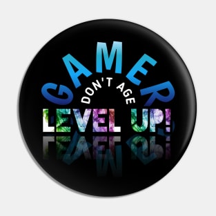 Don't Age Level Up - Gaming Gamer Birthday - Video Game Lover - Graphic Pin