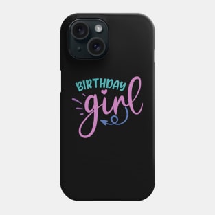 Birthday Girl Phone Case