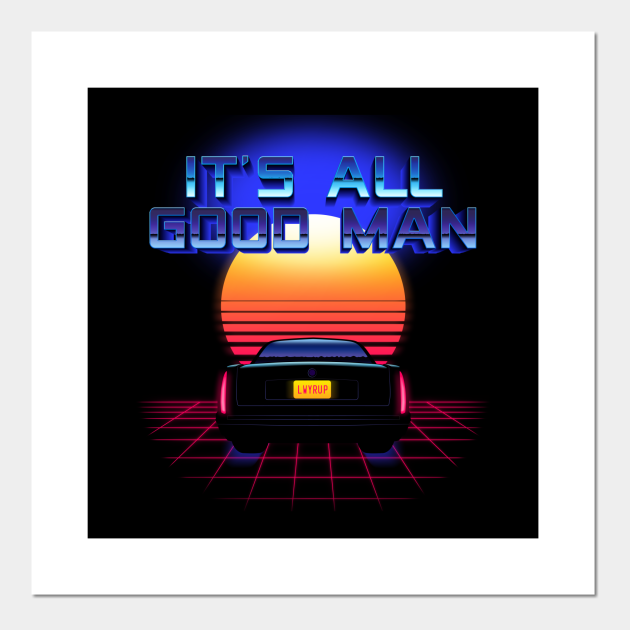 It S All Good Man Better Call Saul Posters And Art Prints Teepublic