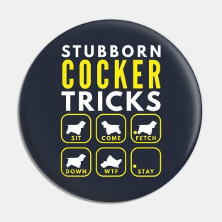 Stubborn Cocker Tricks - Dog Training Pin