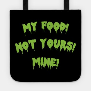 My Food! Not Yours! Mine! Tote