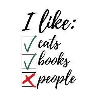 I Like Cats Books Not People Funny Gift T-Shirt