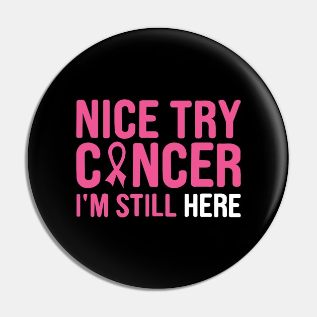 nice try cancer I'm still here Pin by first12