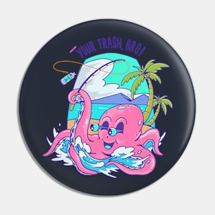 Take Your Trash Bro Pin