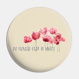 Do Flowers Exist At Night? Pin