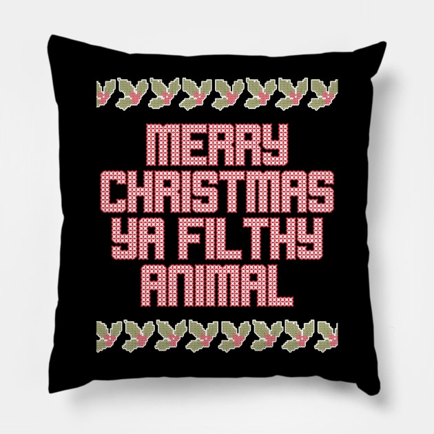 Ugly Christmas Sweater Merry Christmas Ya Filthy Animal Pillow by charlescheshire