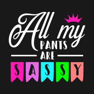 Sassy Pants T-Shirt