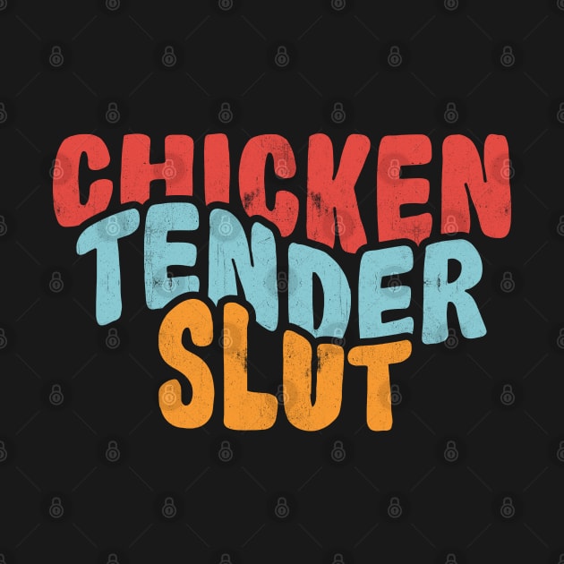 Chicken Tender Slut by Brat4