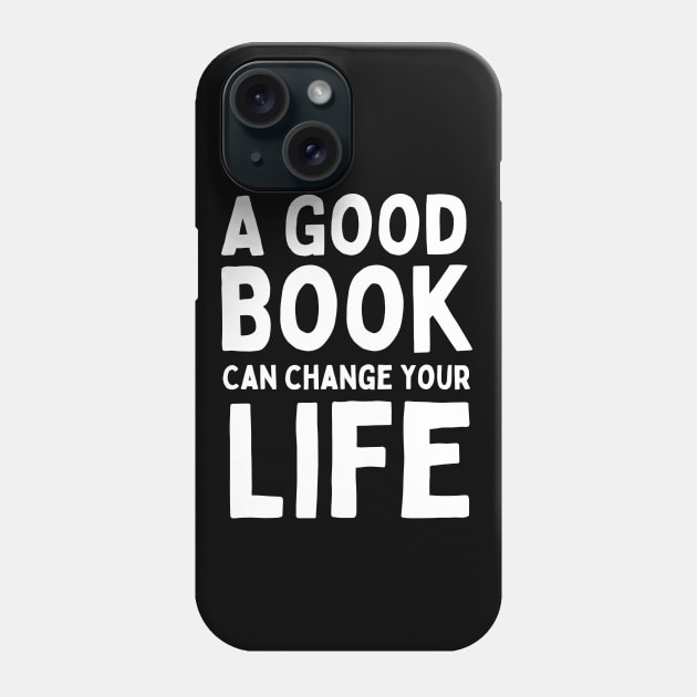 Book Quote - A good book can change your life Phone Case by 80s Pop Night