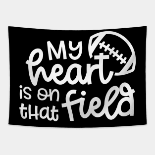 My Heart Is On That Field Football Mom Cute Funny Tapestry