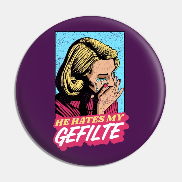 He Hates My Gefilte! Jewish Humor Vintage Style Pin by JMM Designs