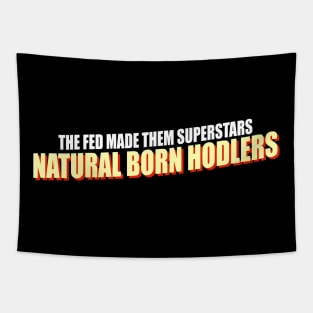 Natural Born Hodlers Tapestry