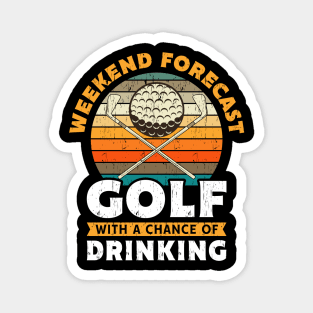 Weekend Forecast Golf Drinking Gift Magnet